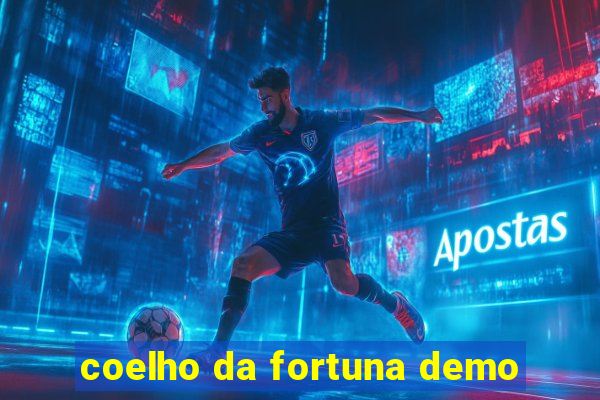 coelho da fortuna demo